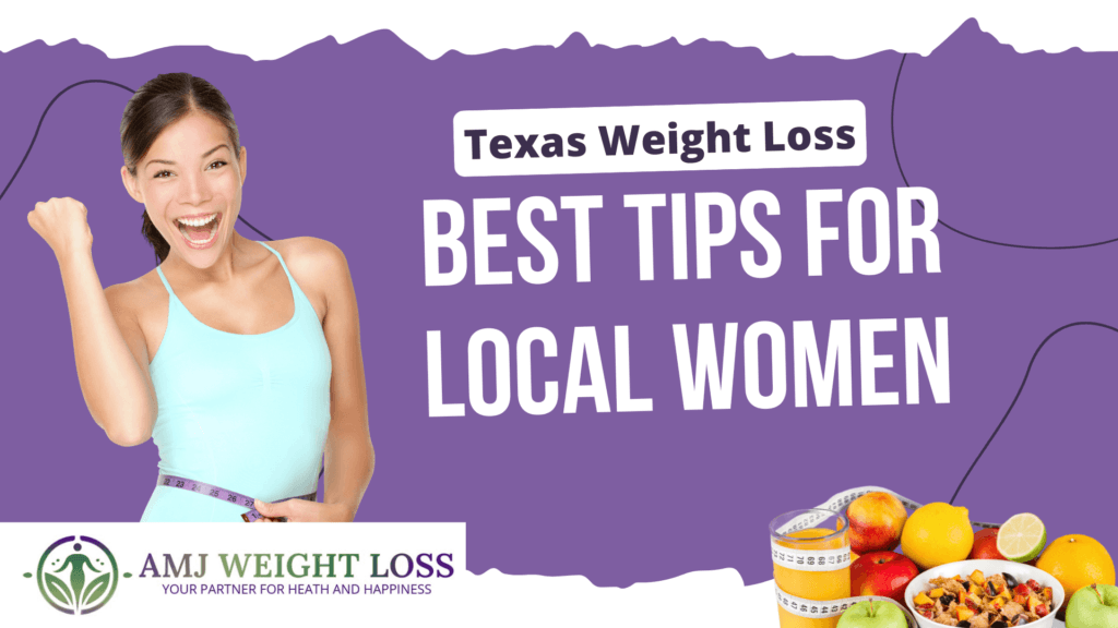 Texas Weight Loss - Best Tips for Local Women