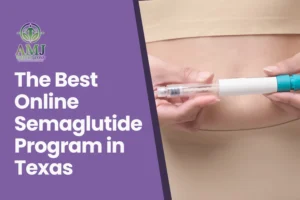 The Best Online Semaglutide Program in Texas
