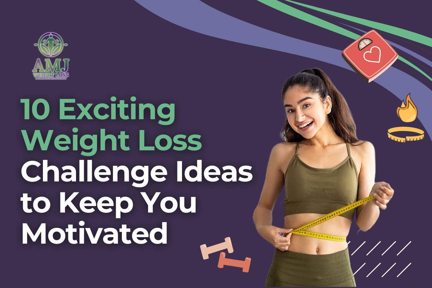 10 Exciting Weight Loss Challenge Ideas​​ to Keep You Motivated